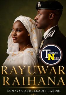 Rayuwar Raihana Book 1 Sumayya Abdulkadir Takori Kabara