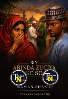 Bin Abinda Zuciya Ke So Complete Hausa Novels By Maman Shakur
