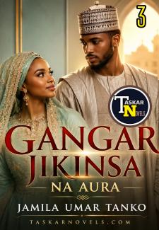 Gangar Jikinsa Na Aura Book  3 by Jamila Umar Tanko