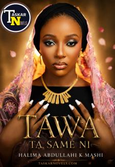 Tawa Ta ta Sameni Book 1 Compelet Halima Abdullahi Mashi