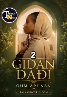 Gidan Dadi Part 2 By Oum Aphnan