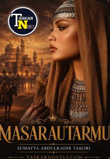 Masarautarmu Book 1 Compelet Novels By Sumayya Takori