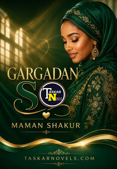 Gargadan So Hausa Novels Complete by Maman Shakur
