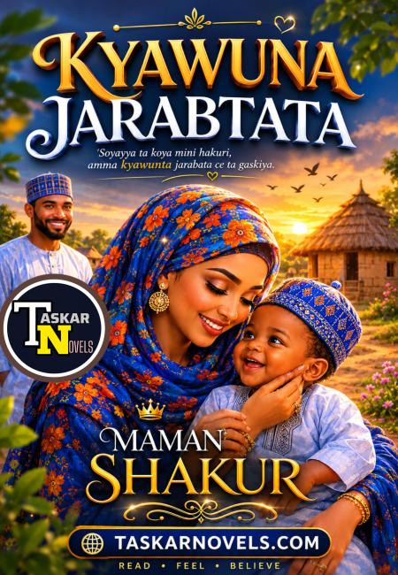 KYAWUNA JARABTATA COMPLETE HAUSA NOVELS BY MAMAN SHAKUR
