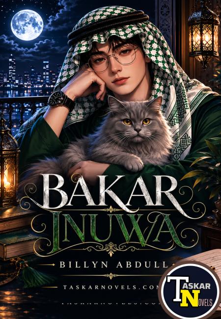 Bakar Inuwa Complete Hausa Novels By  Billyn Abdull.txt