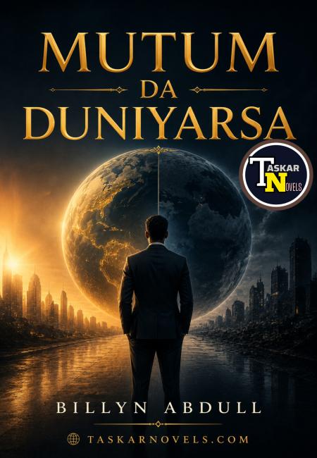Mutum Da Duniyarsa Complete Hausa Novels By Billyn Abdull