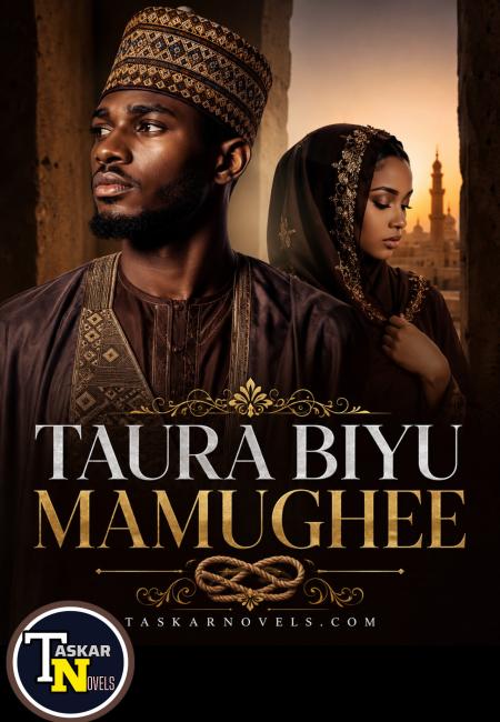 Taura Biyu MamuhGee Complete Book Novels