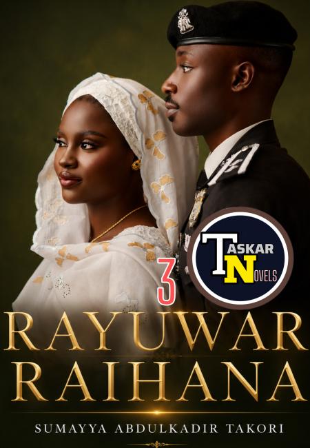 Rayuwar Raihana Book 3 Complete Sumayya Abdulkadir Takori