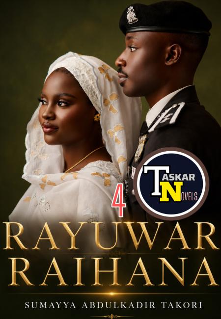 Rayuwar Raihana Book 4 complete Sumayya Abdulkadir Takori