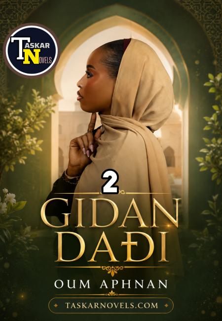 Gidan Dadi Part 2 By Oum Aphnan